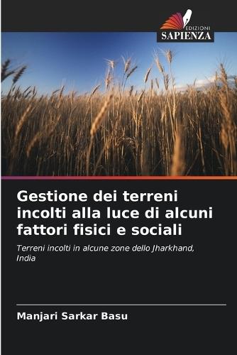 Gestione dei terreni incolti alla luce di alcuni fattori fisici e sociali