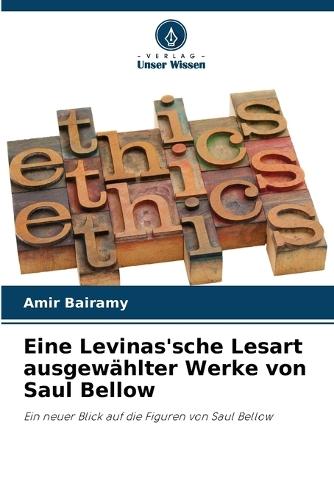 Eine Levinas'sche Lesart ausgewählter Werke von Saul Bellow