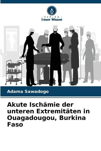 Akute Ischämie der unteren Extremitäten in Ouagadougou, Burkina Faso