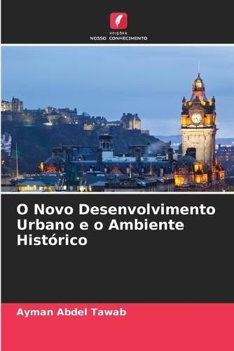 O Novo Desenvolvimento Urbano e o Ambiente Histórico