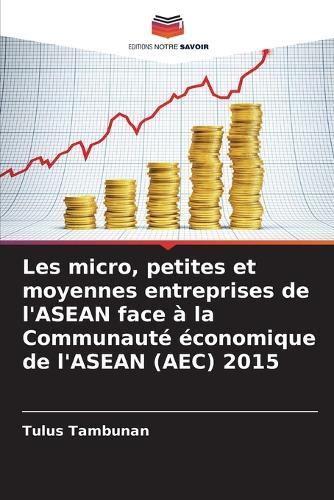 Les micro, petites et moyennes entreprises de l'ASEAN face à la Communauté économique de l'ASEAN (AEC) 2015