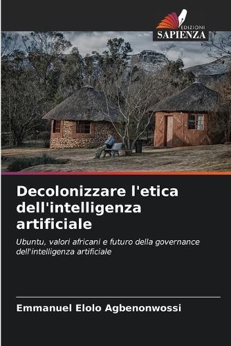 Decolonizzare l'etica dell'intelligenza artificiale
