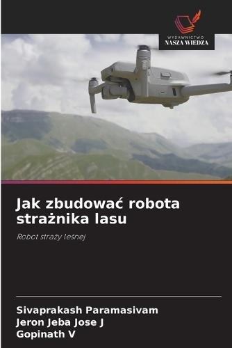 Jak zbudowac robota strażnika lasu