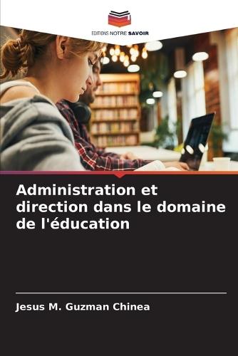 Administration et direction dans le domaine de l'éducation