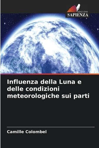 Influenza della Luna e delle condizioni meteorologiche sui parti