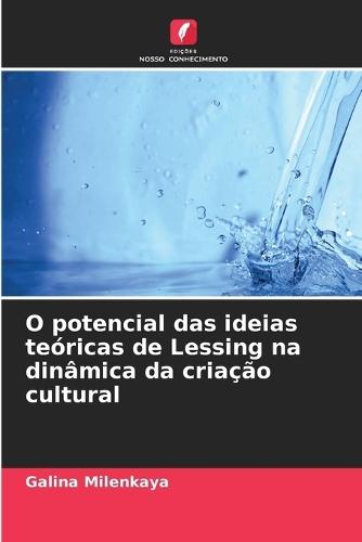 O potencial das ideias teóricas de Lessing na dinâmica da criação cultural
