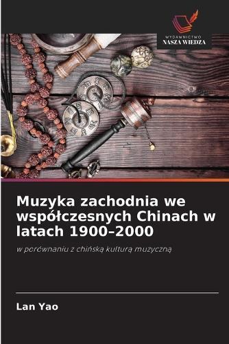 Muzyka zachodnia we wspólczesnych Chinach w latach 1900-2000