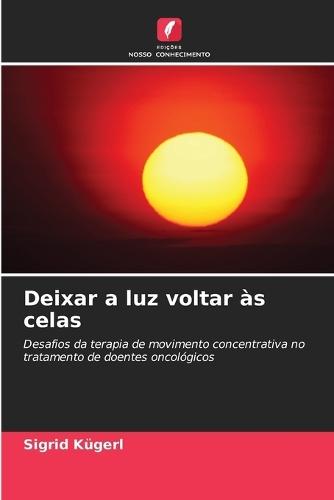 Deixar a luz voltar às celas