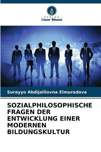 Sozialphilosophische Fragen Der Entwicklung Einer Modernen Bildungskultur