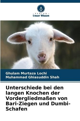 Unterschiede bei den langen Knochen der Vordergliedmaßen von Bari-Ziegen und Dumbi-Schafen