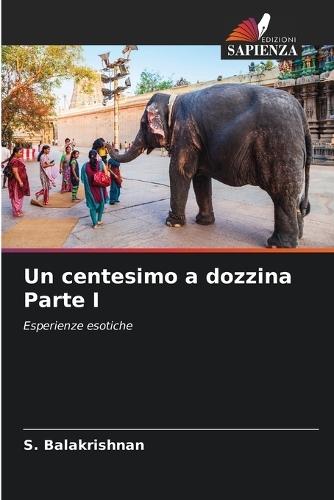 Un centesimo a dozzina Parte I