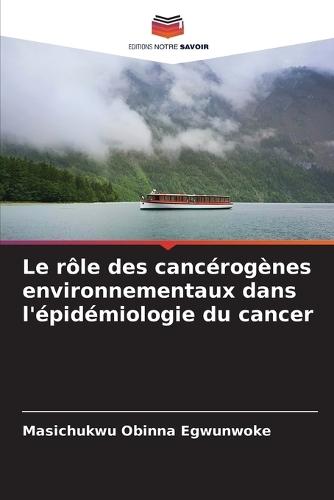 Le rôle des cancérogènes environnementaux dans l'épidémiologie du cancer