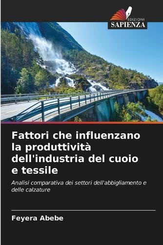 Fattori che influenzano la produttività dell'industria del cuoio e tessile