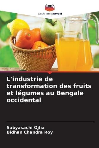 L'industrie de transformation des fruits et légumes au Bengale occidental