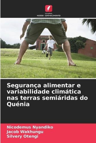 Segurança alimentar e variabilidade climática nas terras semiáridas do Quénia