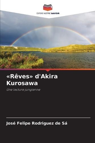 Rêves d'Akira Kurosawa