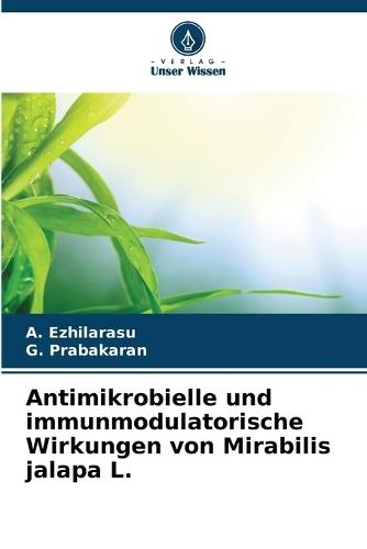 Antimikrobielle und immunmodulatorische Wirkungen von Mirabilis jalapa L.
