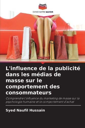 L'influence de la publicité dans les médias de masse sur le comportement des consommateurs