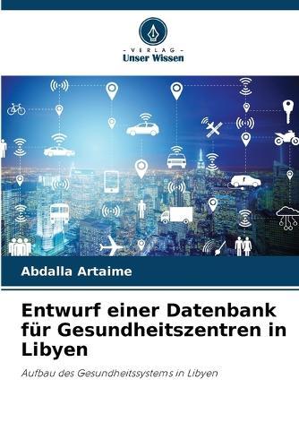 Entwurf einer Datenbank für Gesundheitszentren in Libyen