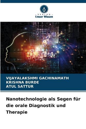 Nanotechnologie als Segen für die orale Diagnostik und Therapie