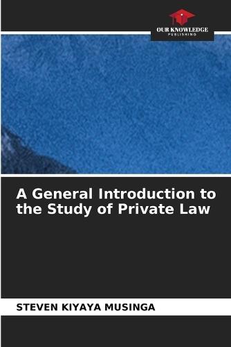 A General Introduction to the Study of Private Law