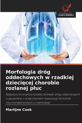 Morfologia dróg oddechowych w rzadkiej dziecięcej chorobie rozlanej pluc