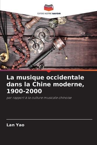 La musique occidentale dans la Chine moderne, 1900-2000