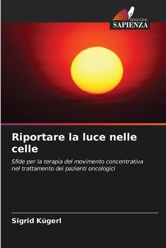 Riportare la luce nelle celle
