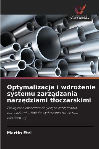 Optymalizacja i wdrożenie systemu zarządzania narzędziami tloczarskimi