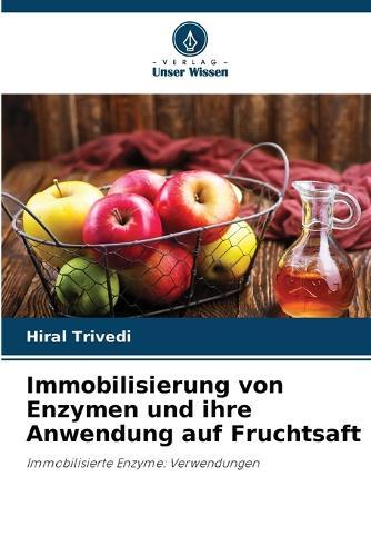 Immobilisierung von Enzymen und ihre Anwendung auf Fruchtsaft
