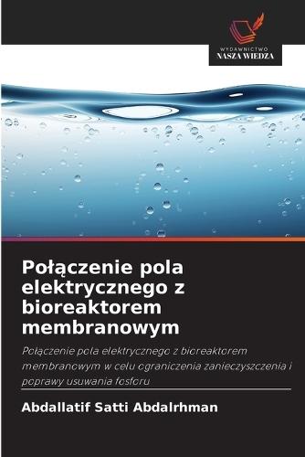 Polączenie pola elektrycznego z bioreaktorem membranowym