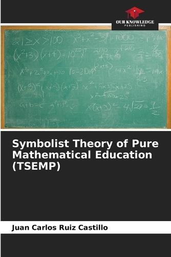 Symbolist Theory of Pure Mathematical Education (TSEMP)