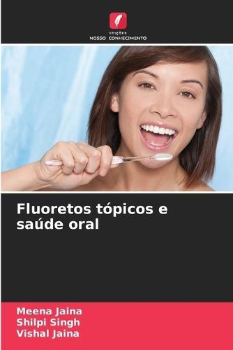 Fluoretos tópicos e saúde oral