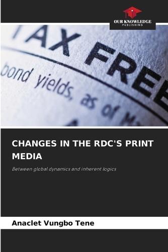 Changes in the Rdc's Print Media