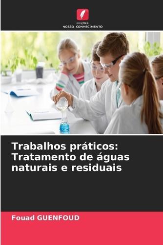 Trabalhos práticos: Tratamento de águas naturais e residuais