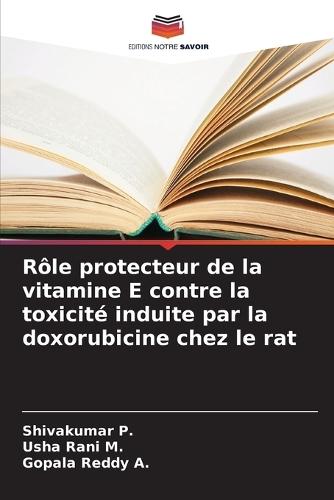 Rôle protecteur de la vitamine E contre la toxicité induite par la doxorubicine chez le rat