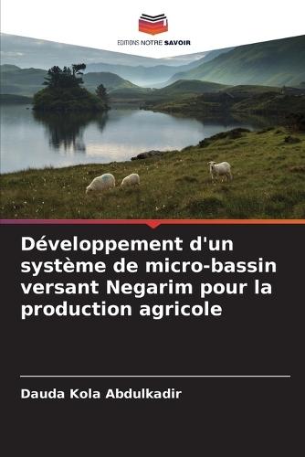 Développement d'un système de micro-bassin versant Negarim pour la production agricole
