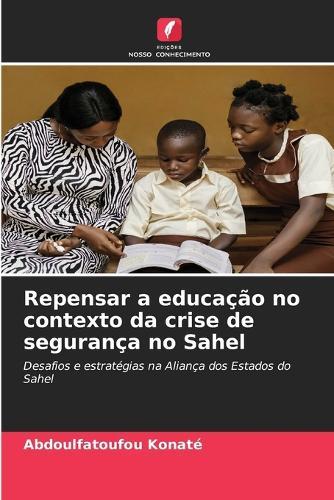 Repensar a educação no contexto da crise de segurança no Sahel