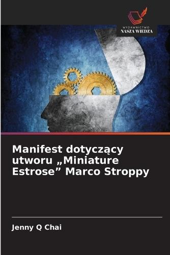 Manifest dotyczący utworu ""Miniature Estrose"" Marco Stroppy