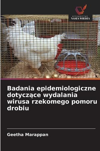 Badania epidemiologiczne dotyczące wydalania wirusa rzekomego pomoru drobiu