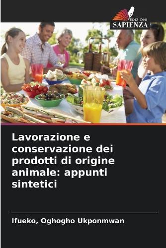 Lavorazione e conservazione dei prodotti di origine animale: appunti sintetici