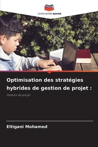 Optimisation des stratégies hybrides de gestion de projet