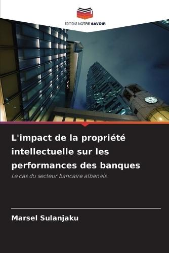 L'impact de la propriété intellectuelle sur les performances des banques