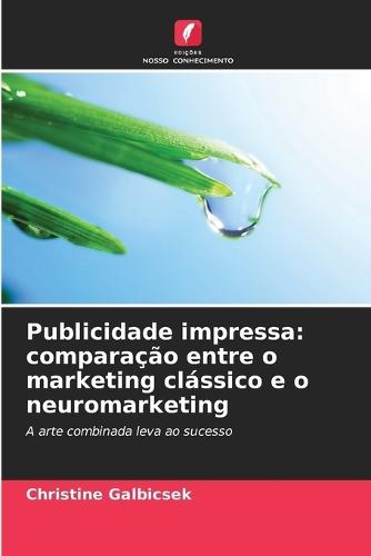 Publicidade impressa: comparação entre o marketing clássico e o neuromarketing