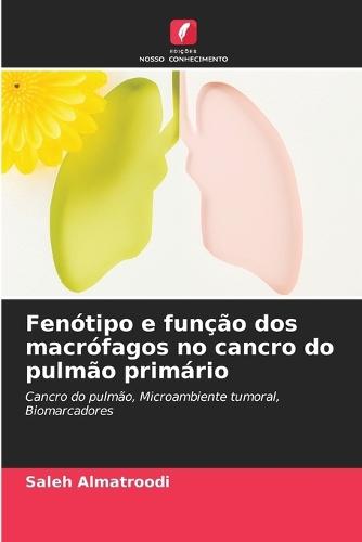 Fenótipo e função dos macrófagos no cancro do pulmão primário