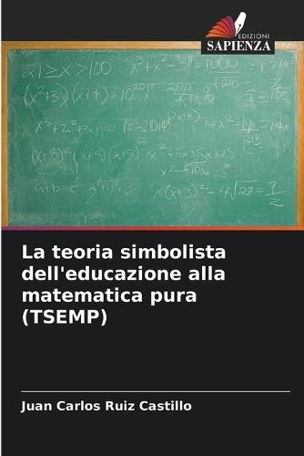 La teoria simbolista dell'educazione alla matematica pura (TSEMP)