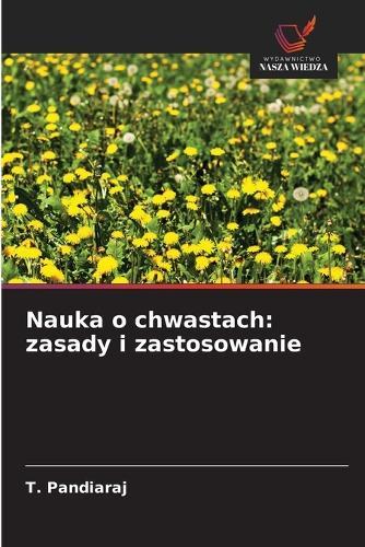 Nauka o chwastach: zasady i zastosowanie