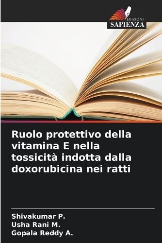 Ruolo protettivo della vitamina E nella tossicità indotta dalla doxorubicina nei ratti