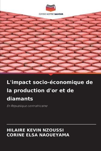 L'impact socio-économique de la production d'or et de diamants