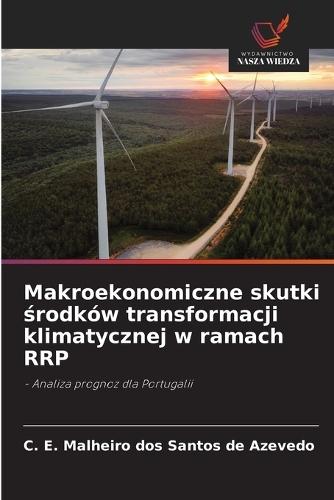 Makroekonomiczne skutki środków transformacji klimatycznej w ramach RRP